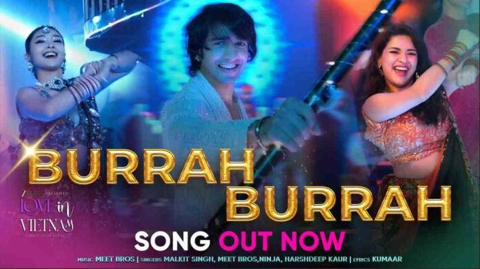 Screenshot2025-09-02132150 Burrah Burrah song, Love in Vietnam movie, Shantanu Maheshwari songs, Avneet Kaur new movie, Kha Ngan debut film, Meet Bros songs 2025, Harshdeep Kaur new song, Ninja singer songs, Malkit Singh latest track, Kumaar lyrics songs, Bollywood party anthem 2025, Love in Vietnam soundtrack, Rahhat Shah Kazmi film, Zee Studios Love in Vietnam, Hindi songs 2025,
